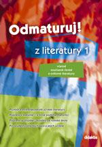 Odmaturuj z literatury 1.díl - Hánová