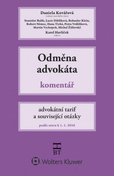 Odměna advokáta. Advokátní tarif a související otázky - Daniela Kovářová a kolektiv