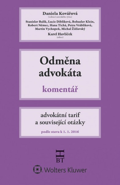 Odměna advokáta. Advokátní tarif a související otázky - Daniela Kovářová a kolektiv