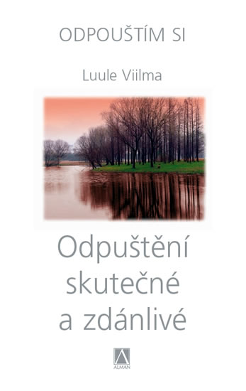 Odpuštění skutečné a zdánlivé - Odpouštím si - Viilma Luule - 13