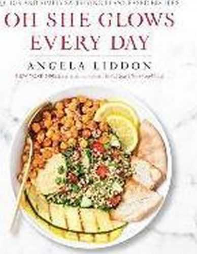 Oh She Glows Every Day - Liddon Angela