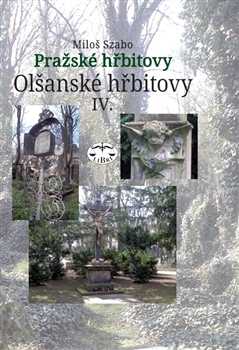 Olšanské hřbitovy IV. - Miloš Szabo - 14x21 cm