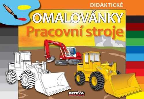 Omalovánky - Pracovní stroje ( didaktické omalovánky ) - neuveden