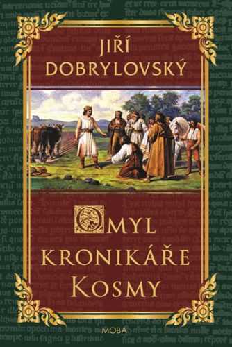 Omyl kronikáře Kosmy - Dobrylovský Jiří