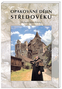 Opakování dějin středověku a raného novověku - Mandelová Helena - A4