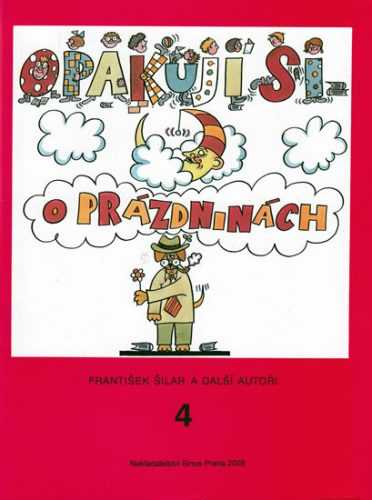 Opakuji si o prázdninách 4 - František Šilar - A4