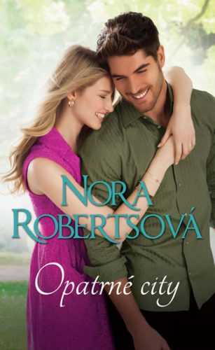 Opatrné city - Robertsová Nora