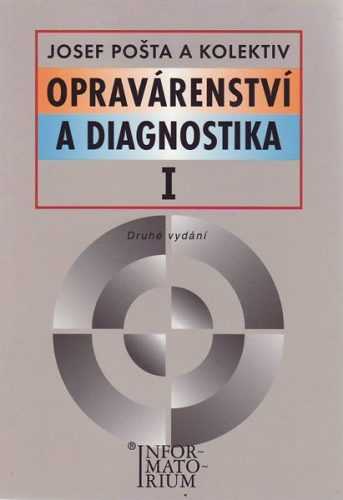 Opravárenství a diagnostika I - Pošta Josef a kolektiv - A5