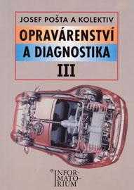 Opravárenství a diagnostika III 3.r. UO Automechanika - Pošta J.