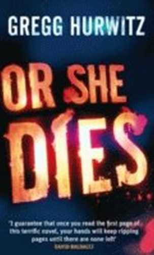 Or She Dies - Hurwitz Gregg