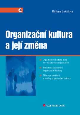 Organizační kultura a její změna - Lukášová Růžena - 172x247 mm