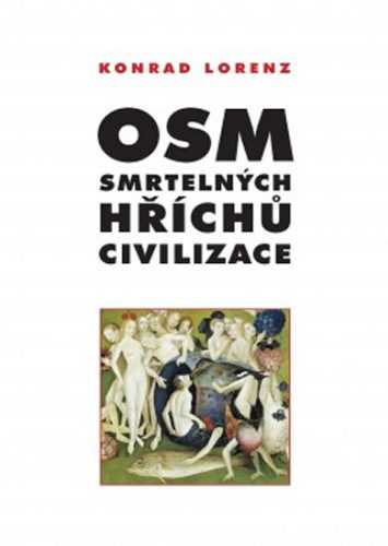 Osm smrtelných hříchů civilizace - Lorenz Konrad