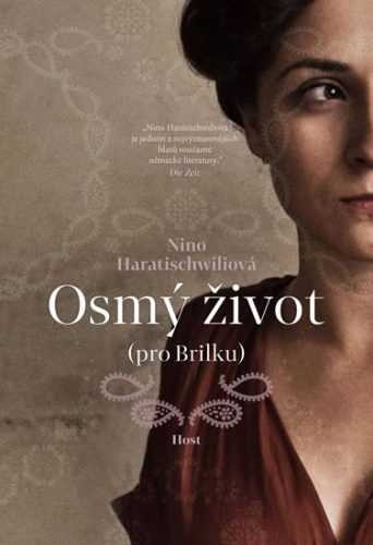 Osmý život (pro Brilku) - Haratischwiliová Nino