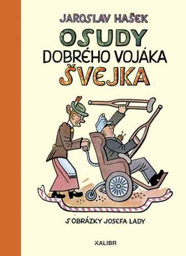 Osudy dobrého vojáka Švejka za světové války - Hašek Jaroslav