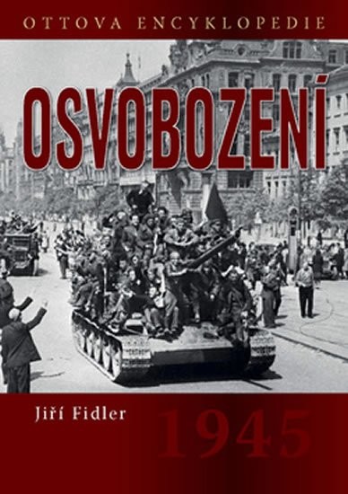Osvobození 1945 - Jiří Fidler - 16x22 cm
