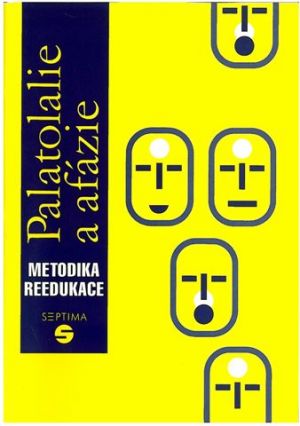 Palatolalie a afázie - Metodika reedukace - Kutálková D.