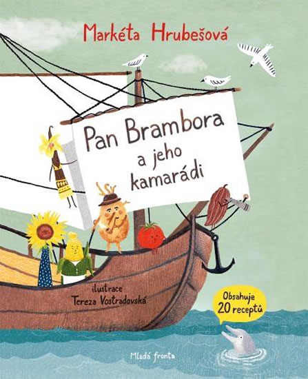 Pan Brambora a jeho kamarádi - Na cestě do Evropy a do vašich bříšek - Hrubešová Markéta