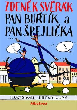 Pan Buřtík a pan Špejlička - Svěrák Zdeněk - 195x255 mm