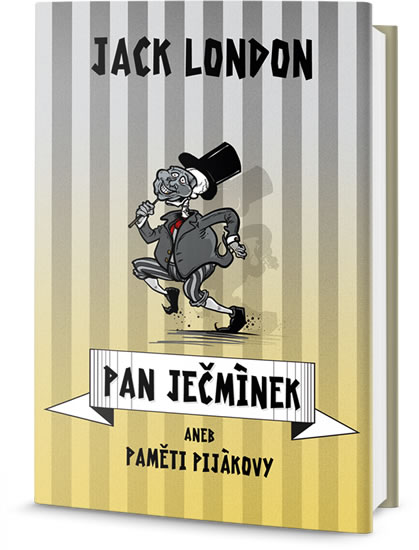 Pan Ječmínek aneb paměti pijákovy - London Jack