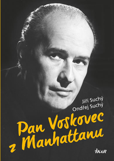 Pan Voskovec z Manhattanu - Suchý Jiří