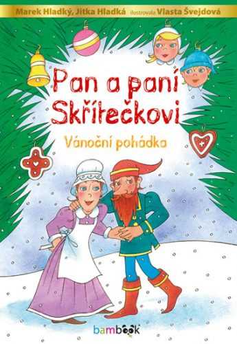 Pan a paní Skřítečkovi - Vánoční pohádka - Hladký Marek