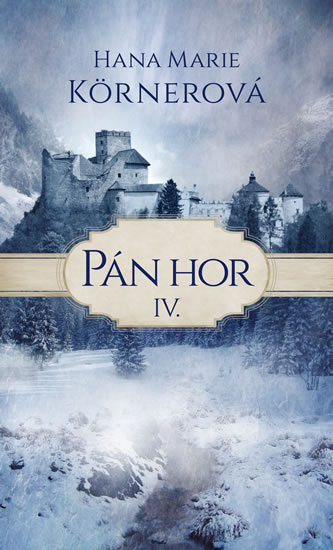 Pán hor IV. - Körnerová Hana Marie