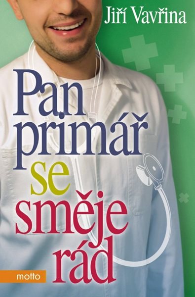 Pan primář se směje rád - Vavřina Jiří - 130 x 200 mm