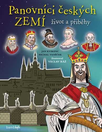 Panovníci českých zemí - život a příběhy - Kvirenc Jan