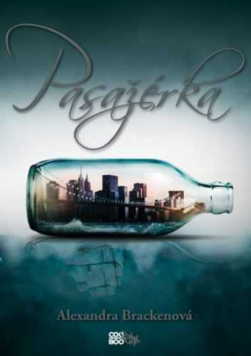 Pasažérka - Alexandra Brackenová - 15x21 cm