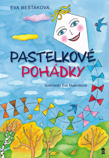 Pastelkové pohádky - Bešťáková Eva