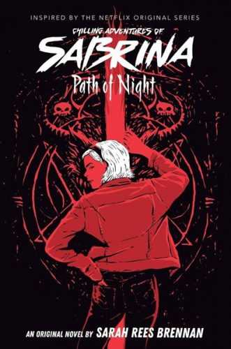 Path of Night (The Chilling Adventures of Sabrina Novel #3) - Brennanová Sarah Rees