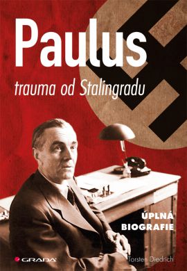 Paulus ? trauma od Stalingradu - Diedrich Torsten - 17x24