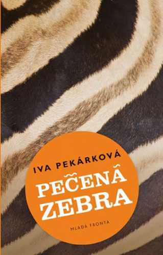 Pečená zebra - Pekárková Iva - 14x21 cm