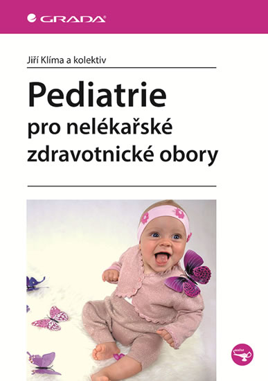 Pediatrie pro nelékařské zdravotnické obory - Klíma Jiří a kolektiv