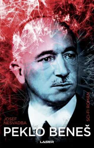 Peklo Beneš - Nesvadba Josef