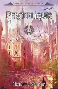 Percepliquis - Michael J. Sullivan - 15x21 cm