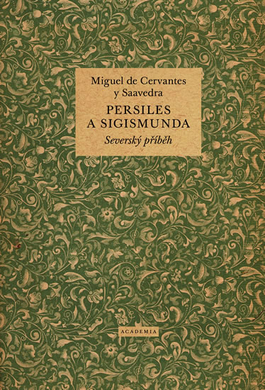 Persiles a Sigismunda - Severský příběh - de Cervantes Miguel