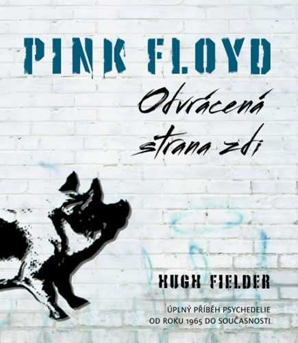 Pink Floyd - Odvrácená strana zdi - Fielder Hugh - 25x28