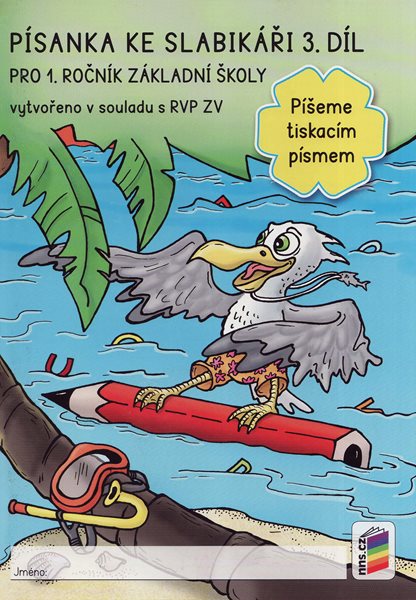 Písanka ke Slabikáři 3. díl pro 1. ročník ZŠ - Píšeme tiskacím písmem - Doležalová A.B. Mgr. a kol - A5