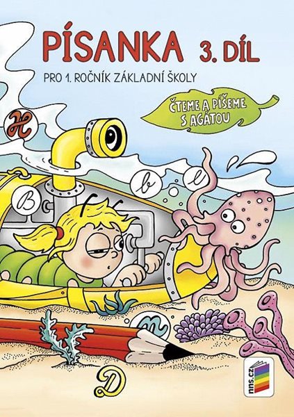Písanka pro 1. ročník ZŠ 3. díl - Čteme a píšeme s Agátou - Mgr. A. B. Doležalová