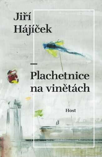 Plachetnice na vinětách - Hájíček Jiří