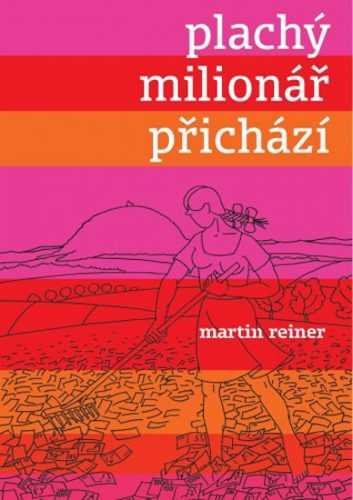 Plachý milionář přichází - Reiner Martin - 12x17