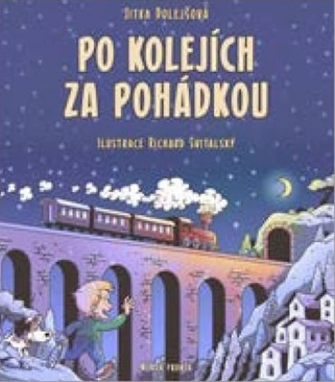 Po kolejích za pohádkou - Dolejšová Jitka