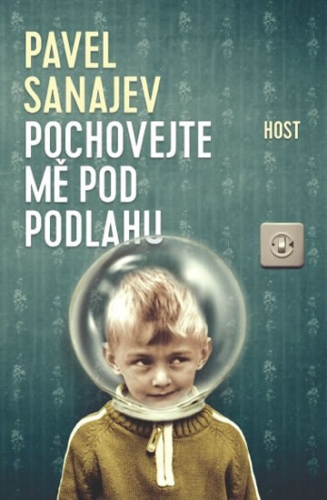 Pochovejte mě pod podlahu - Sanajev Pavel