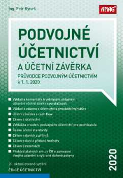 Podvojné účetnictví a účetní závěrka – Průvodce podvojným účetnictvím k 1. 1. 2020 - Ing. Petr Ryneš