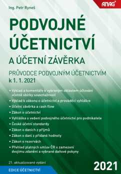 Podvojné účetnictví a účetní závěrka – Průvodce podvojným účetnictvím k 1. 1. 2021 - Ing. Petr Ryneš