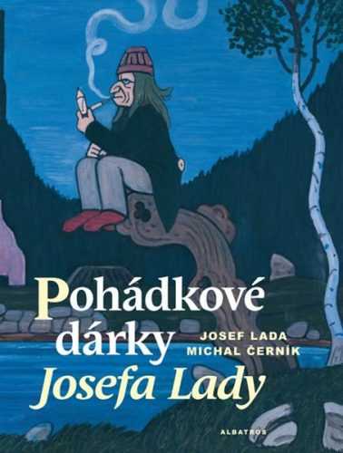 Pohádkové dárky Josefa Lady - Michal Černík - 20x26 cm