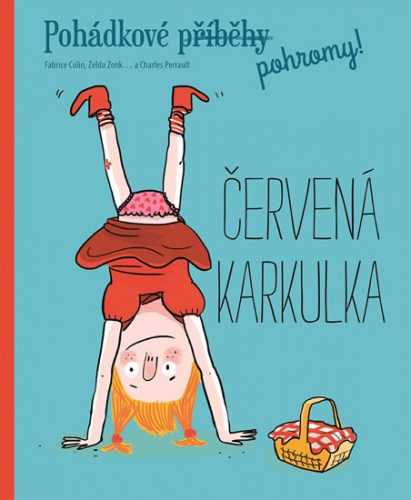Pohádkové pohromy! Červená Karkulka - neuveden