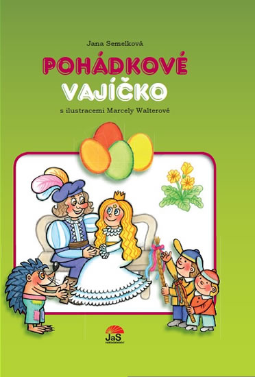 Pohádkové vajíčko - Semelková Jana