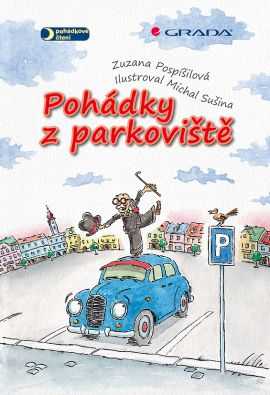 Pohádky z parkoviště - Pospíšilová Zuzana